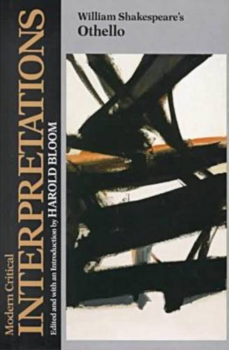 William Shakespeare's Othello (Bloom's Modern Critical Interpretations),New