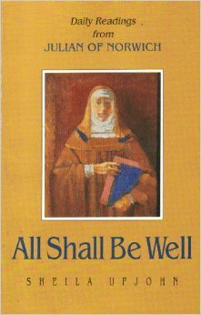 All Shall Be Well: Daily Readings from Julian of Norwich : Revelations of Divine Love,Used