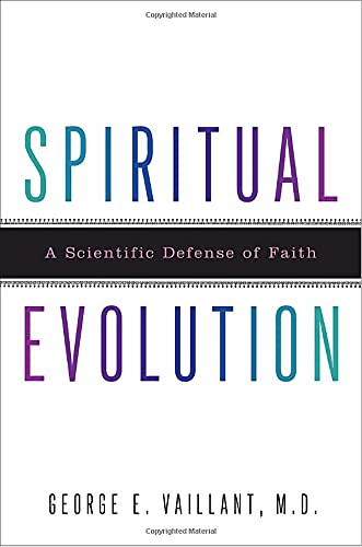 Spiritual Evolution: A Scientific Defense Of Faith,New