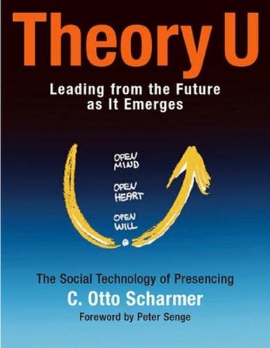 Theory U: Leading from the Future as It Emerges,Used