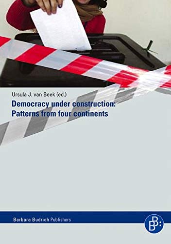 Democracy Under Construction: Patterns from Four Continents,Used