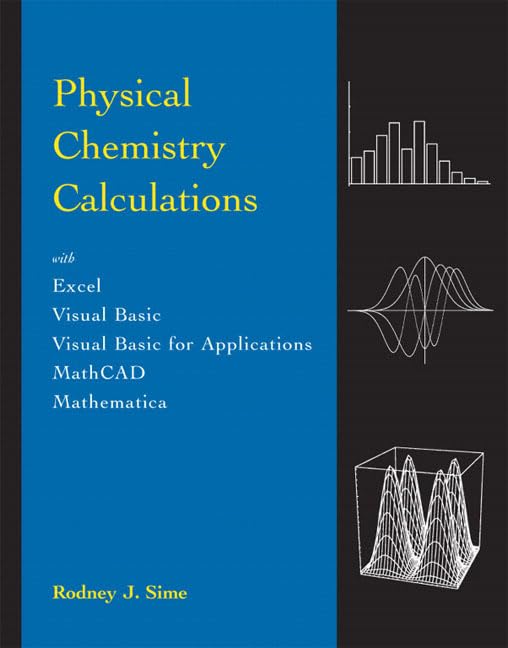 Physical Chemistry Calculations: with Excel, visual Basic, Visual Basic for Applications, Mathcad, and Mathmatica,New