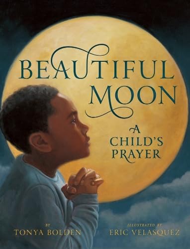 Beautiful Moon: A Child'S Prayer
