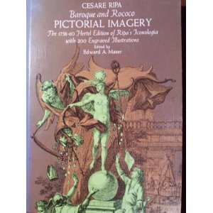Baroque and Rococo pictorial imagery: The 175860 Hertel edition of Ripa's 'Iconologia.' (The Dover pictorial archives series),Used