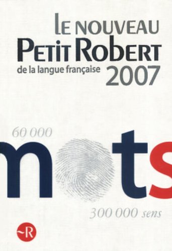 Le Nouveau Petit Robert: Dictionnaire alphabtique et analogique de la langue franaise (2007 Edn.) (French Edition),Used