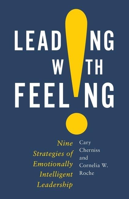 Leading with Feeling: Nine Strategies of Emotionally Intelligent Leadership,Used