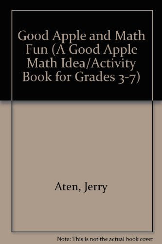 Good Apple And Math Fun (A Good Apple Math Idea/Activity Book For Grades 37),New