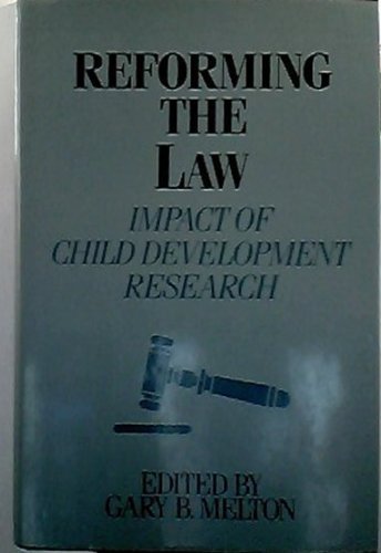Reforming the Law: Impact of Child Development Research,Used