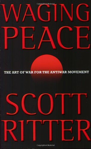 Waging Peace: The Art of War for the Antiwar Movement,Used