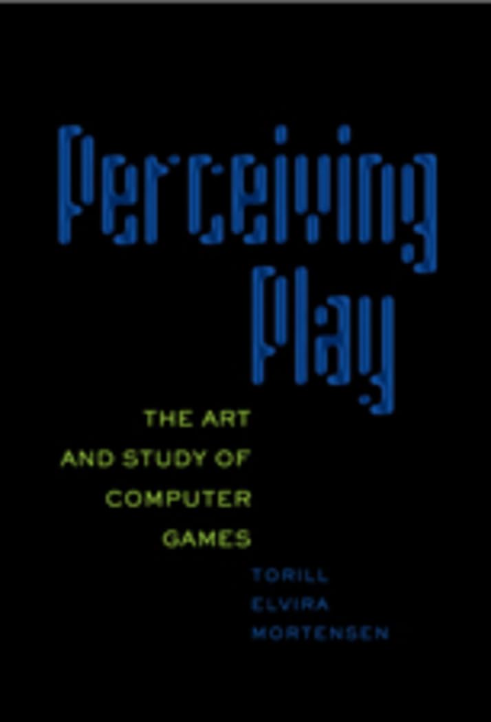 Perceiving Play: The Art And Study Of Computer Games (New Literacies And Digital Epistemologies),Used