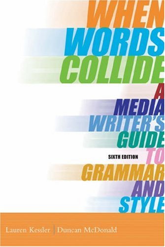 When Words Collide: A Media Writers Guide to Grammar and Style (with InfoTrac),Used
