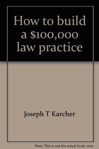 How to build a $100,000 law practice,Used