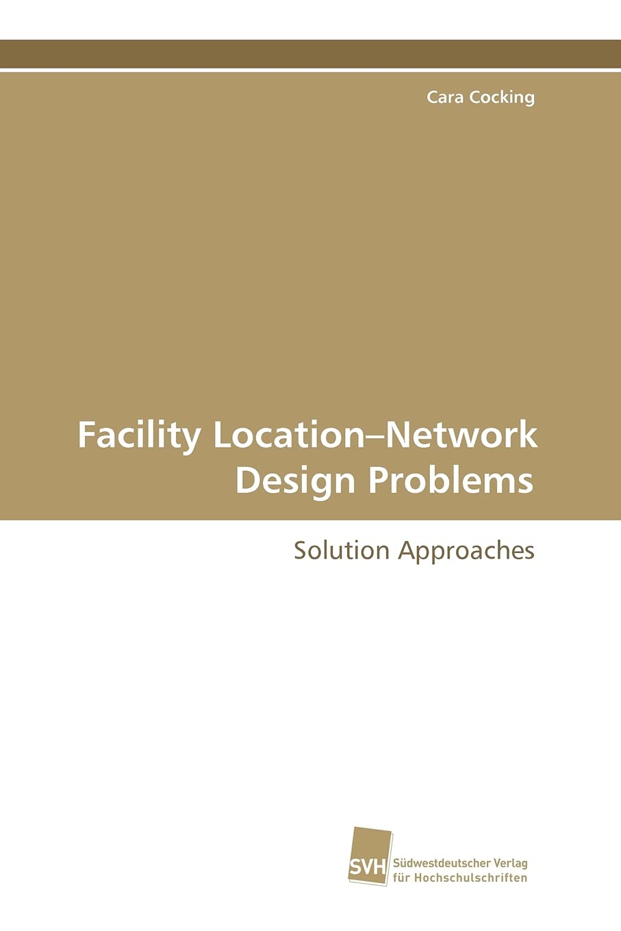 Facility LocationNetwork Design Problems: Solution Approaches,Used