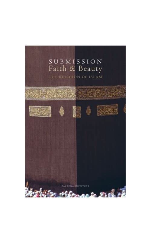 Submission, Faith & Beauty: The Religion of Islam,Used