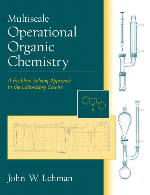 Multiscale Operational Organic Chemistry: A ProblemSolving Approach to the Laboratory Course,Used