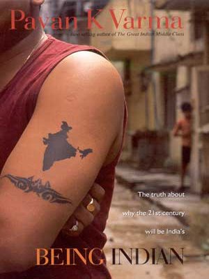 Being Indian The Truth About Why The Twentyfirst Century Will Be India'S,Used