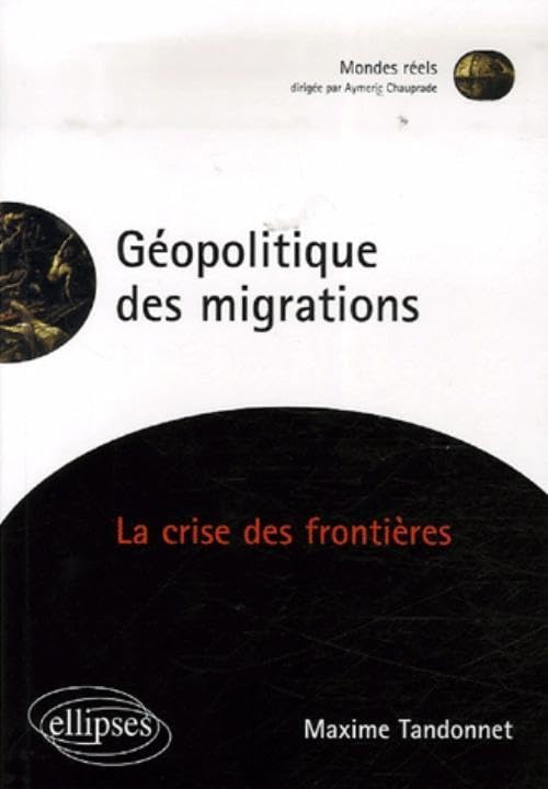 Gopolitique des migrations. La crise des frontires,Used