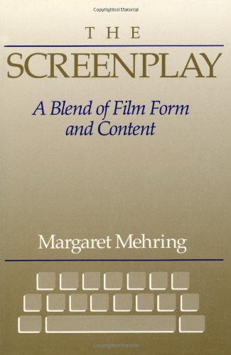 Screenplay, The: A Blend Of Film Form And Content,Used