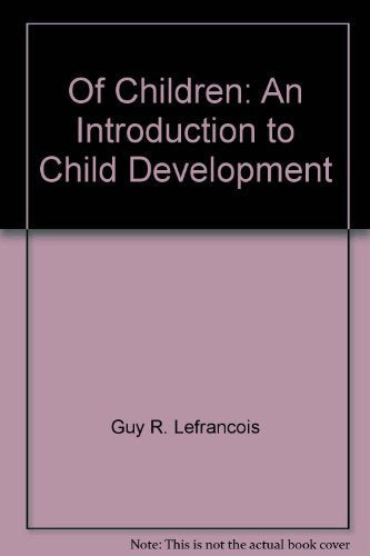 Of children: An introduction to child development,Used