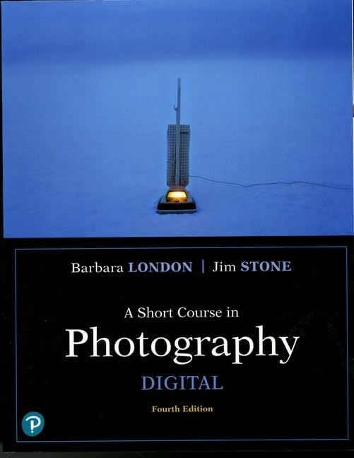 Short Course In Photography, A: Digital (What'S New In Art & Humanities)