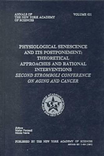 Physiological Senescence and Its Postponement: Theoretical Approaches and Rational Interventions : Second Stromboli Conference o,Used