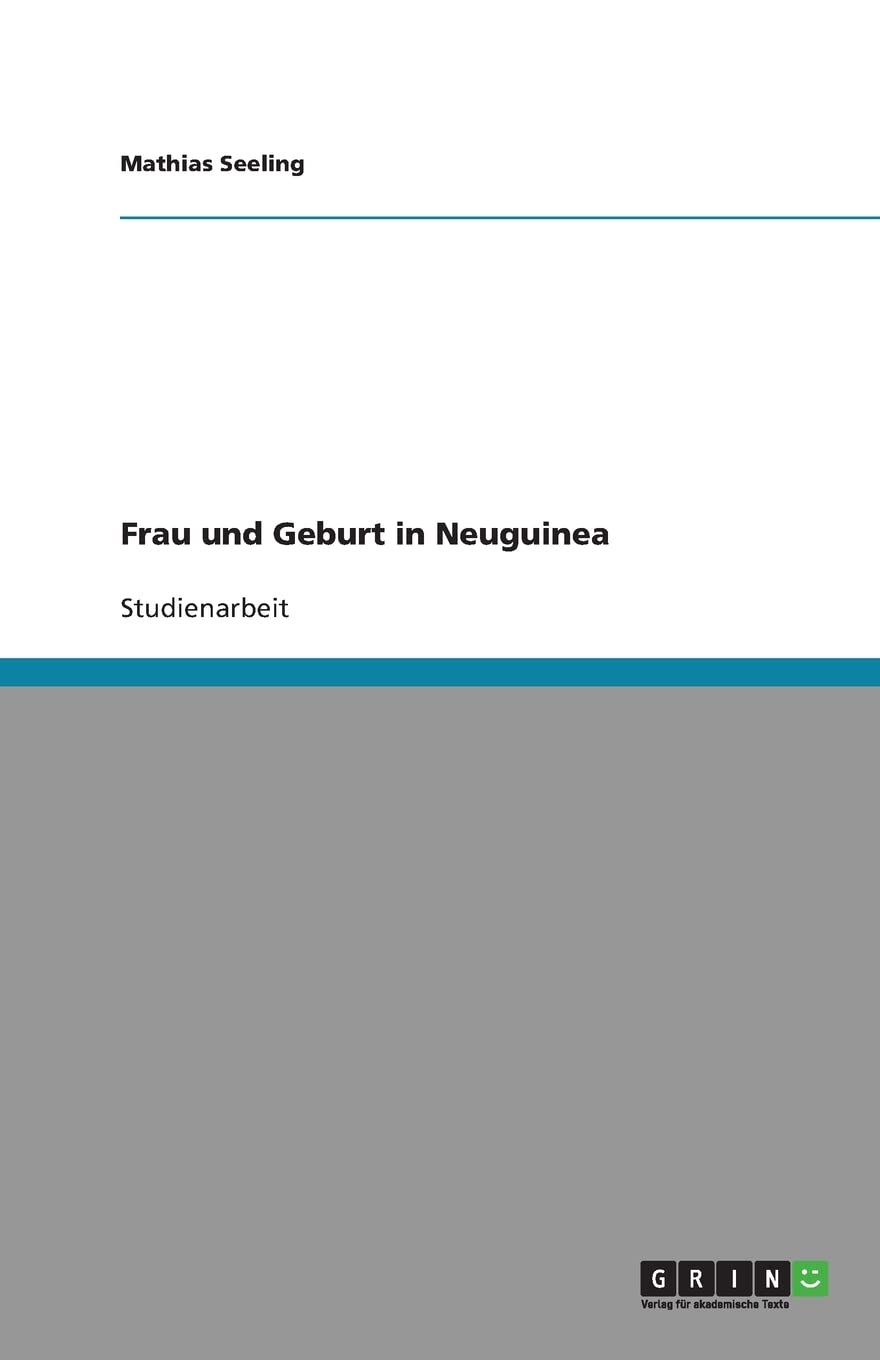 Frau und Geburt in Neuguinea (German Edition),Used