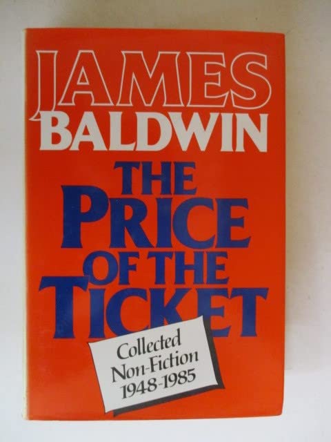 The Price of the Ticket: Collected Nonfiction, 19481985,Used