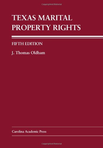Texas Marital Property Rights (Carolina Press Law Casebook Series),Used