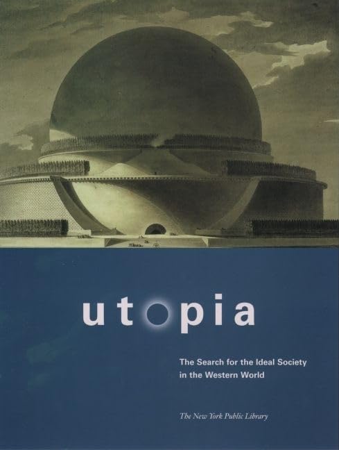 Utopia: The Search for the Ideal Society in the Western World,Used
