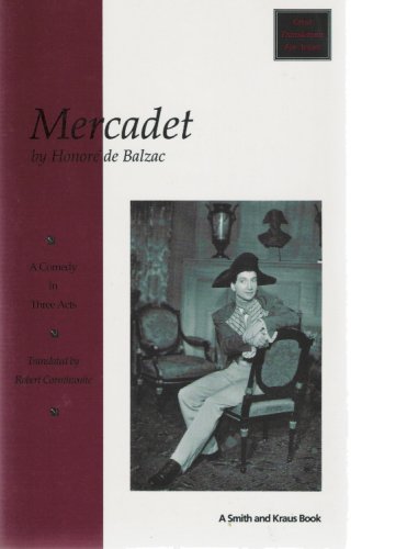 Mercadet: The Napoleon of Finance : A Comedy in Three Acts,Used