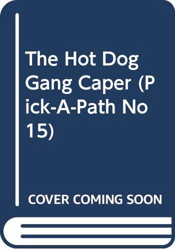 The Hot Dog Gang Caper (Pickapath No 15)
