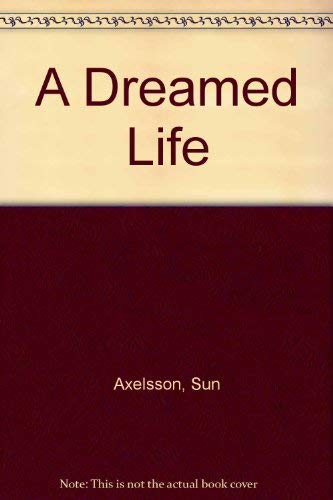 A Dreamed Life (English and Swedish Edition),Used