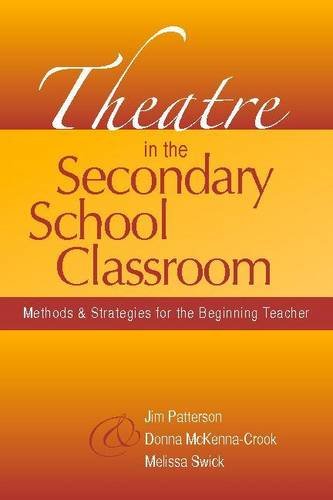 Theatre in the Secondary School Classroom: Methods and Strategies for the Beginning Teacher,Used