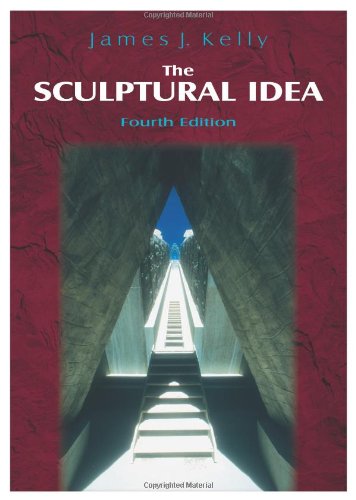 The Sculptural Idea, Fourth Edition,Used
