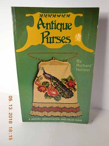 Antique Purses: A History, Identification and Value Guide,Used