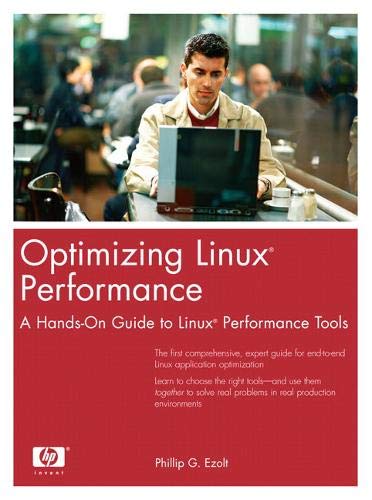 Optimizing Linux Performance: A HandsOn Guide to Linux Performance Tools,Used