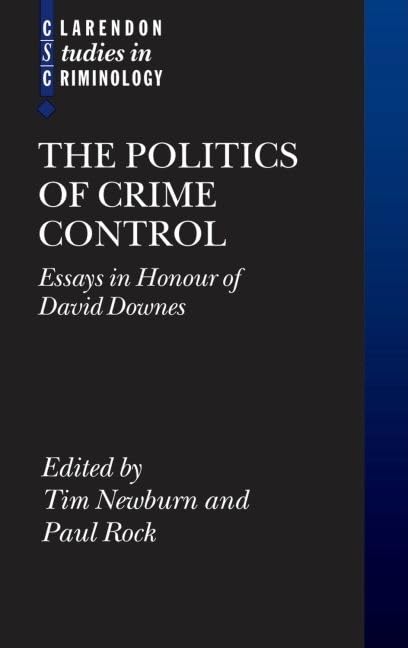 The Politics of Crime Control: Essays in Honour of David Downes (Clarendon Studies in Criminology),Used
