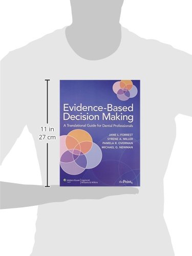 Evidencebased Decision Making: A Translational Guide For Dental Professionals,New