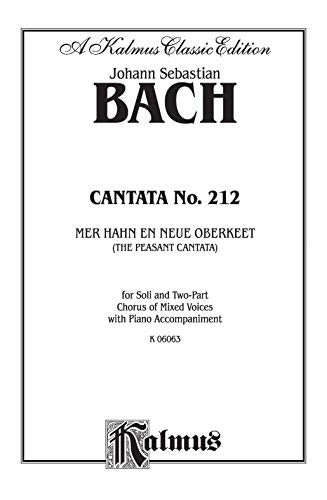 Cantata No. 212: Mer Hahn En Neue Oberkeet, Kalmus Edition (German Edition),Used
