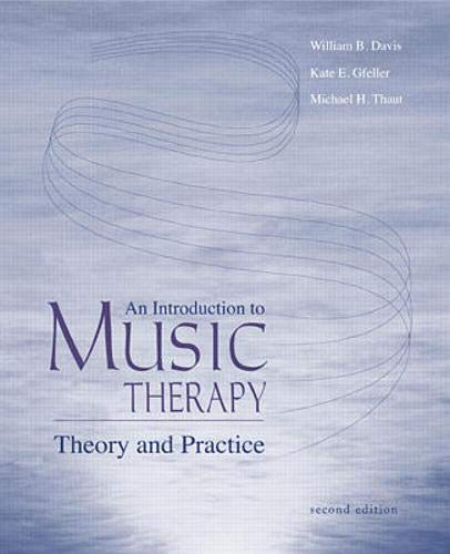 An Introduction To Music Therapy: Theory And Practice