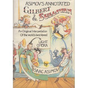 Asimov'S Annotated Gilbert And Sullivan