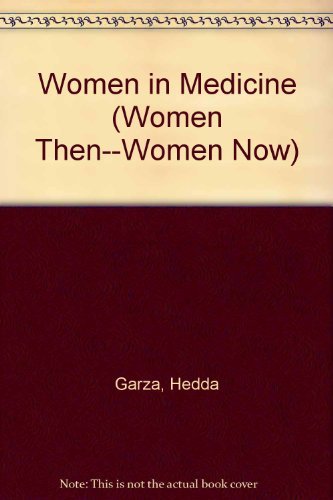 Women in Medicine (Women ThenWomen Now),Used