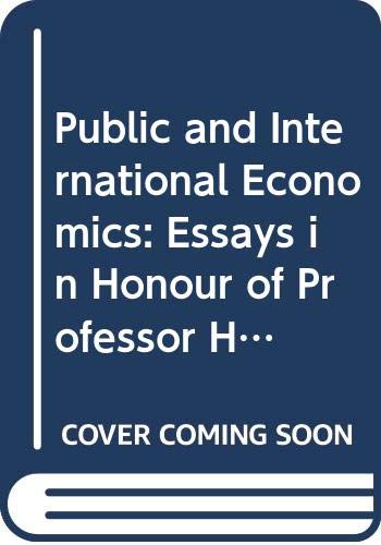 Public Economics & International Trade: Essays in Honour of Professor Hirofumi Shibata (Confederation of European Economic),Used