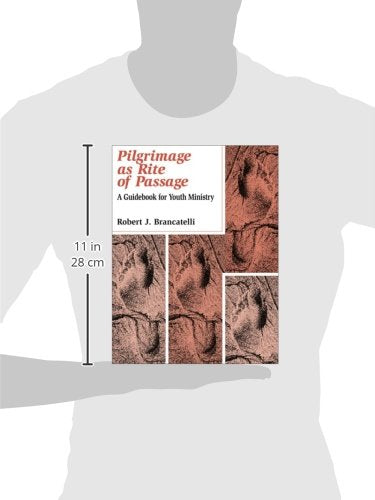 Pilgrimage As Rite of Passage: A Guidebook for Youth Ministry,Used