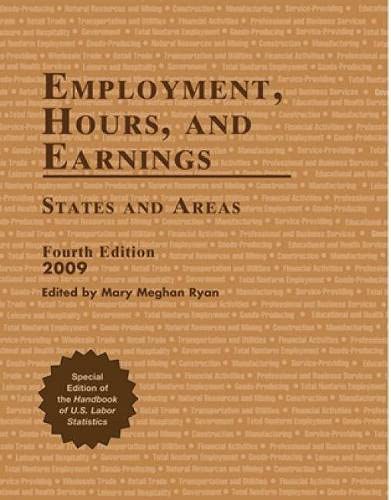 Employment, Hours, and Earnings 2009: States and Areas (EMPLOYMENT, HOURS AND EARNINGS, STATES AND AREAS),Used