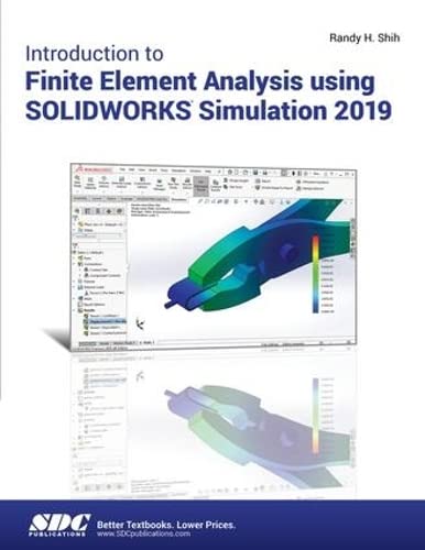 Introduction to Finite Element Analysis Using SOLIDWORKS Simulation 2019,Used