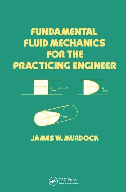 Fundamental Fluid Mechanics For The Practicing Engineer (Mechanical Engineering)