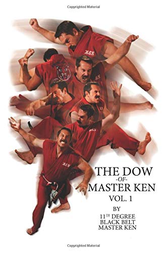 The Dow of Master Ken: Vol. 1: By 11th Degree Black Belt Master Ken,Used