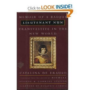 Lieutenant Nun: Memoir Of A Basque Transvestite In The New World,New