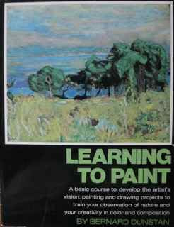 Learning To Paint: A Basic Course To Develop The Artist'S Vision: Painting And Drawing Projects To Train Your Observation Of Nat,Used